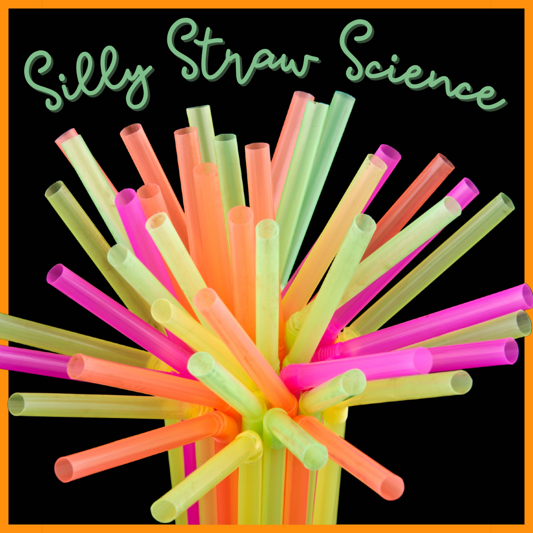 Silly Straw Science Hands On! Discovery Center