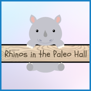 Rhinos! in the Paleo Hall