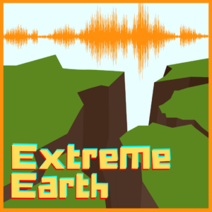 Extreme Earth, earthquake, volcano